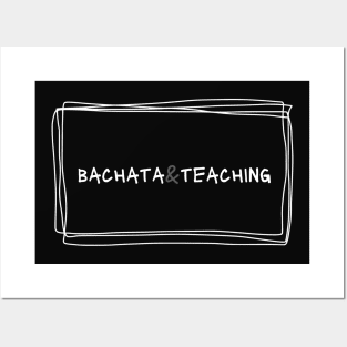 Bachata And Teaching Posters and Art